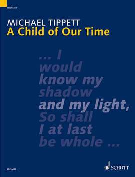 Tippett, Sir Michael: A Child of Our Time
