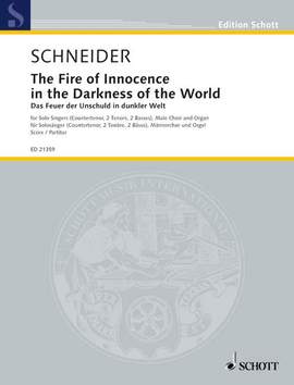 Schneider, Enjott: The Fire of Innocence in the Darkness of the World