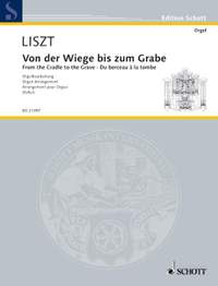 Liszt, Franz: From the Gradle to the Grave