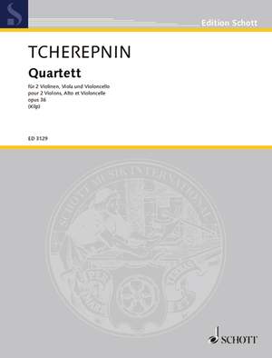 Tcherepnin, Alexander: Quartet op. 36
