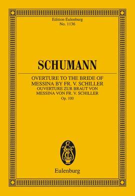 Schumann, Robert: Overture to the Bride of Messina by Fr. Schiller op. 100