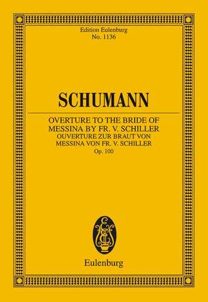 Schumann, Robert: Overture to the Bride of Messina by Fr. Schiller op. 100