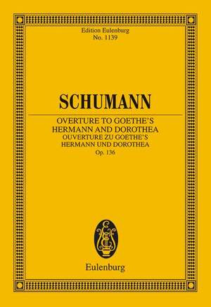 Schumann, Robert: Overture zu Goethes Hermann und Dorothea op. 136