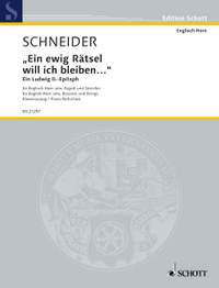 Schneider, Enjott: "Ein ewig Rätsel will ich bleiben..."