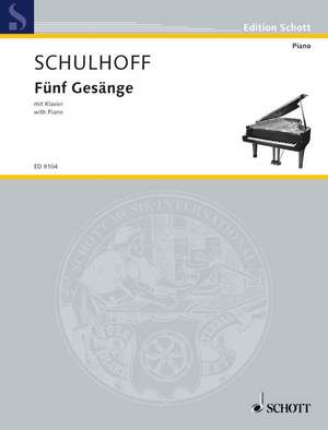 Schulhoff, Erwin: Fünf Gesänge mit Klavier