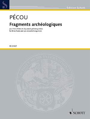 Pécou, Thierry: Fragments archéologiques