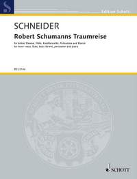 Schneider, Enjott: Robert Schumanns Traumreise op. 35