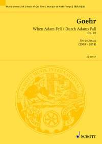 Goehr, Alexander: When Adam Fell op. 89