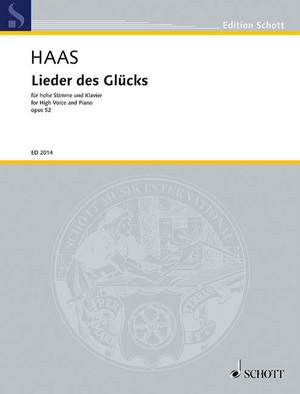 Haas, Joseph: Lieder des Glücks op. 52