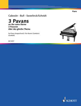 Bull, John / Cabezón, Antonio de / Sweelinck, Jan Pieterszoon: 3 Pavans from the same theme