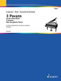 Bull, John / Cabezón, Antonio de / Sweelinck, Jan Pieterszoon: 3 Pavans from the same theme