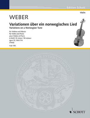 Weber, Carl Maria von: Variations on a Norwegian Tune op. 22 WeV P.4