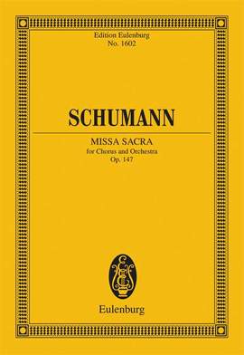 Schumann, Robert: Missa sacra op. 147