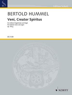 Hummel, Bertold: Veni, Creator Spiritus op. 103g