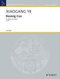 Ye, Xiaogang: Basong Cuo op. 65