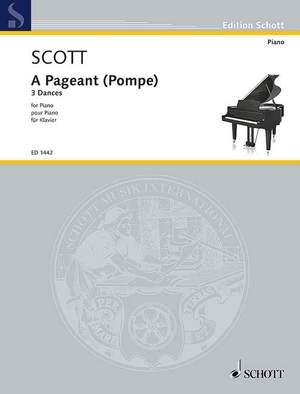 Scott, Cyril: A Pageant (Pompe)