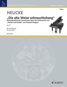 Heucke, Stefan: "Die alte Weise sehnsuchtsbang" op. 70