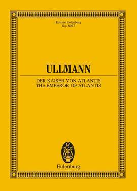 Ullmann, Viktor: The Emperor of Atlantis or Death's Refusal op. 49b