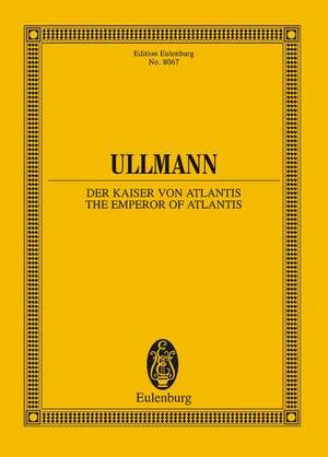 Ullmann, Viktor: The Emperor of Atlantis or Death's Refusal op. 49b