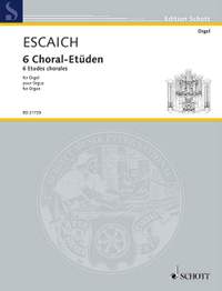 Escaich, Thierry: 6 Etudes chorales