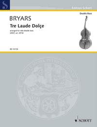Bryars, Gavin: Tre Laude Dolçe