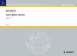 Nono, Luigi: Sarà dolce tacere