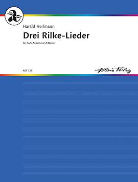 Heilmann, Harald: Drei Rilke-Lieder op. 16