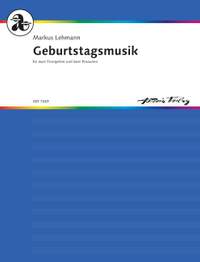 Lehmann, Markus: Geburtstagsmusik WV 69