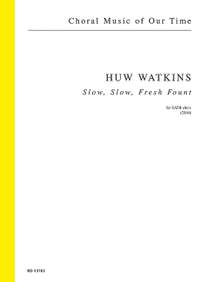 Watkins, Huw: Slow, Slow, Fresh Fount