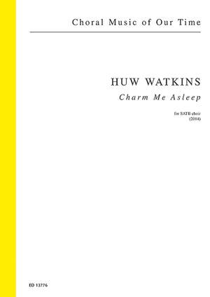 Watkins, Huw: Charm Me Asleep