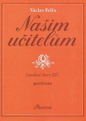 Felix, Václav: Nasim Ucitelum