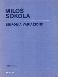 Sokola, Milos: Sinfonia Variazione