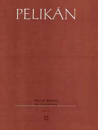 Pelikan, Miroslav: Pezzi Brevi