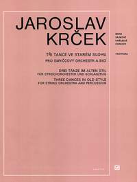 Krcek, Jaroslav: Drei Tänze im alten Stil