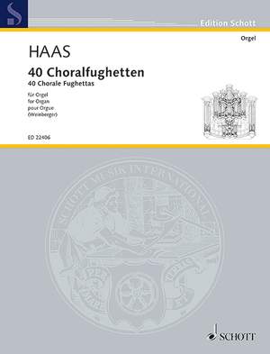 Haas, Joseph: 40 Chorale Fughettas