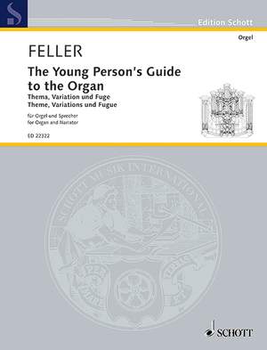 Feller, Harald: The Young Person's Guide to the Organ