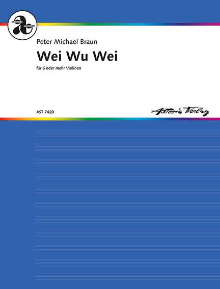 Braun, Peter Michael: Wei Wu Wei