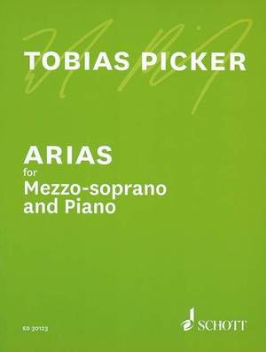 Picker, Tobias: Arias for Mezzo Soprano and Piano
