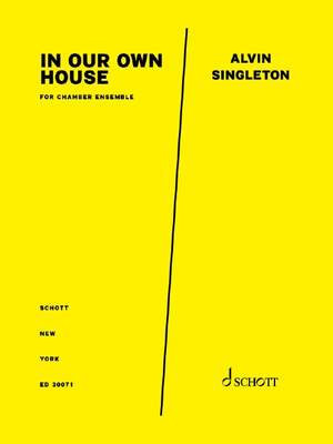 Singleton, Alvin: In Our Own House