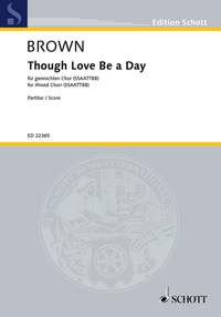 Brown, Matthew: Though Love Be a Day