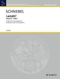 Schnebel, Dieter: Lamah? (Why?)