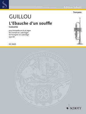 Guillou, Jean: L'Ebauche d'un souffle op. 64
