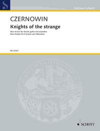 Czernowin, Chaya: Knights of the strange