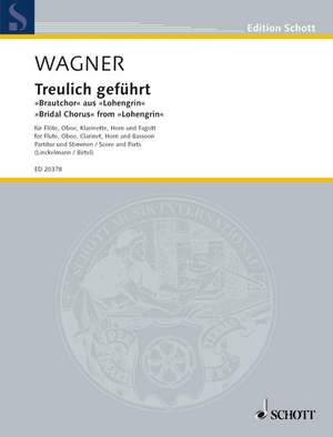 Wagner, Richard: Treulich geführt WWV 75