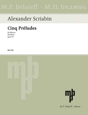 Scriabin, Alexander Nikolayevich: Five Preludes op. 16