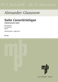 Glazunov, Alexander: Characteristic Suite op. 9