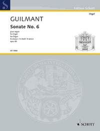 Guilmant, Félix Alexandre: Sonata No. 6 in B Minor op. 86/6