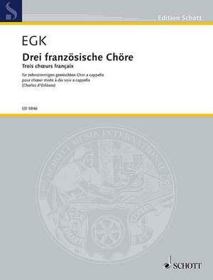 Egk, Werner: Three French Choirs