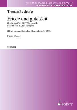 Buchholz, Thomas: Friede und gute Zeit
