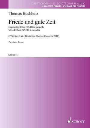 Buchholz, Thomas: Friede und gute Zeit